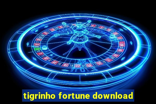 tigrinho fortune download