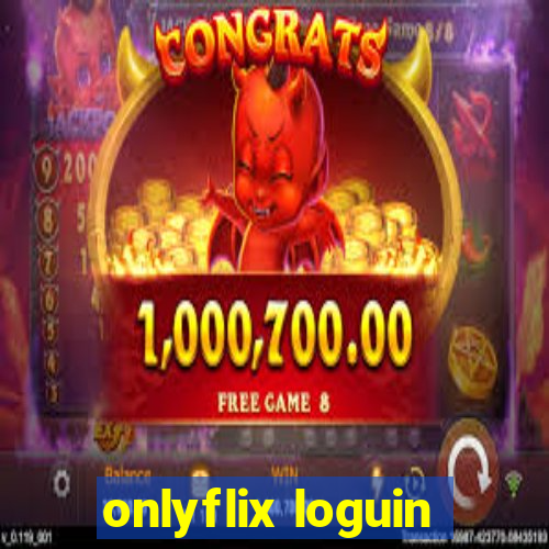 onlyflix loguin