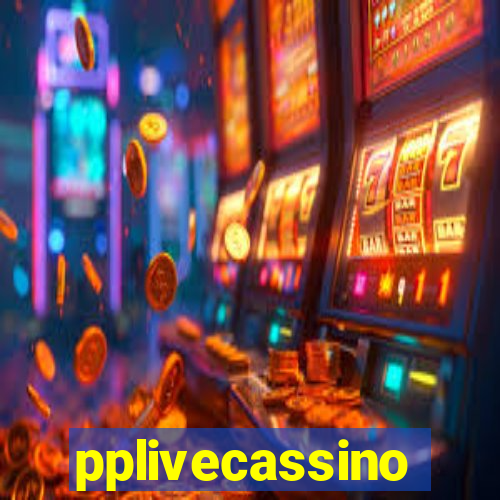 pplivecassino