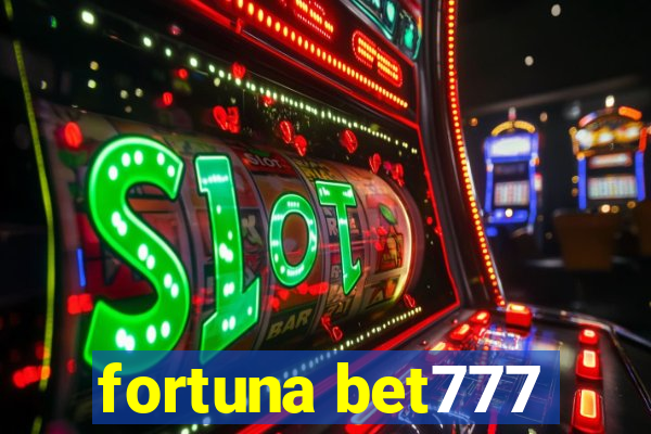 fortuna bet777