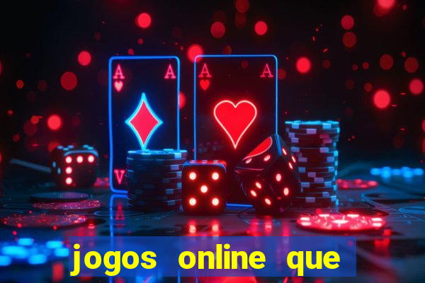 jogos online que ganha dinheiro de verdade