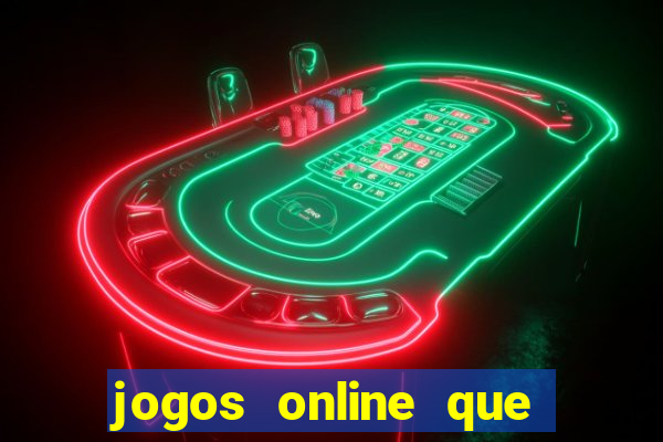 jogos online que ganha dinheiro de verdade