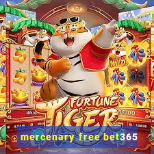 mercenary free bet365