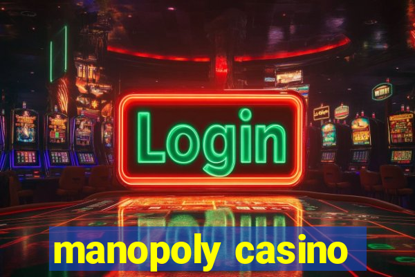 manopoly casino