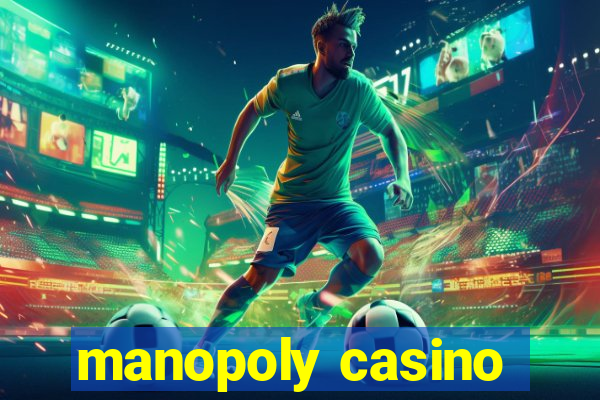 manopoly casino