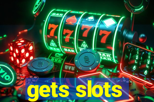 gets slots