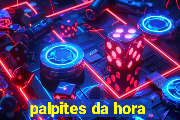 palpites da hora