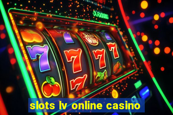 slots lv online casino