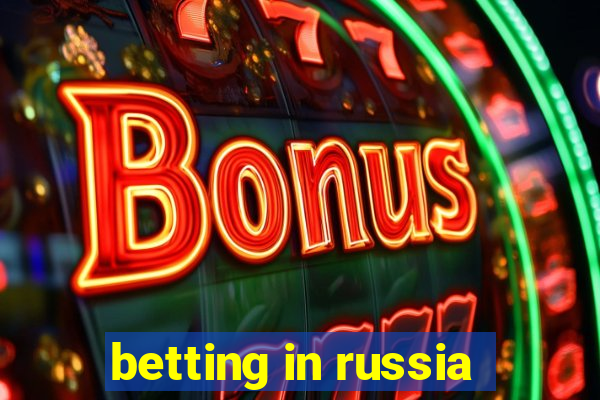 betting in russia