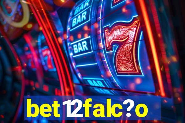 bet12falc?o