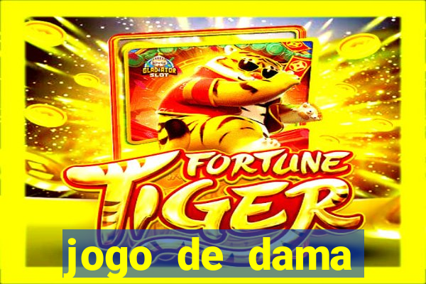 jogo de dama valendo dinheiro