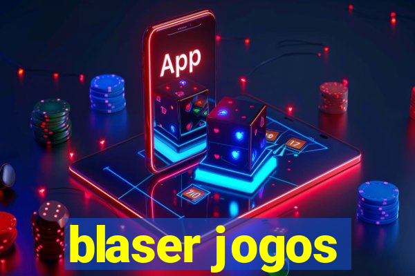 blaser jogos