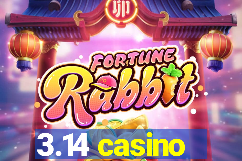 3.14 casino