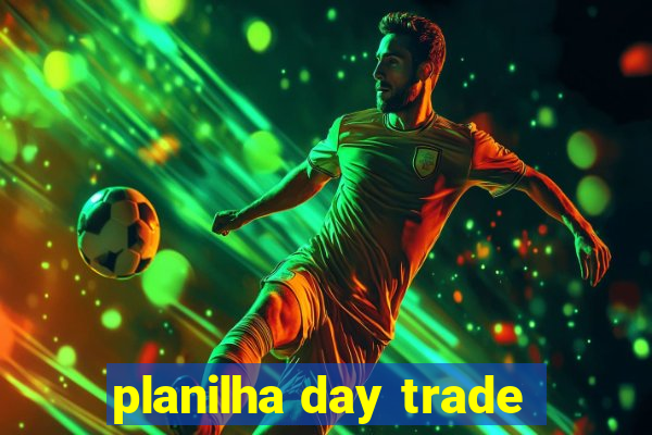 planilha day trade