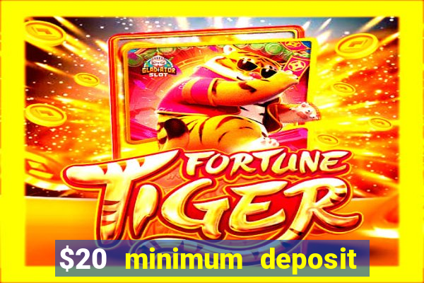 $20 minimum deposit casino canada