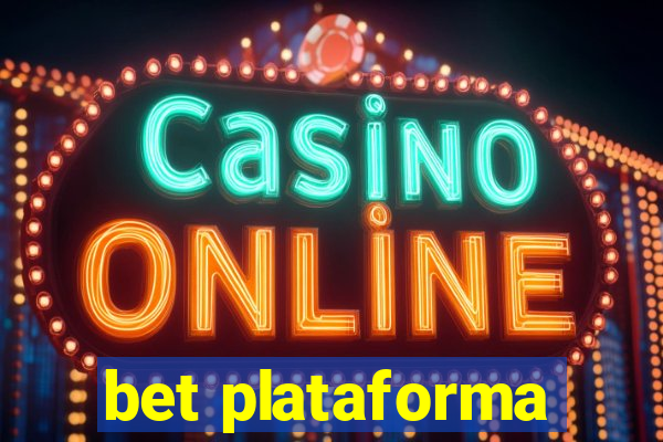 bet plataforma