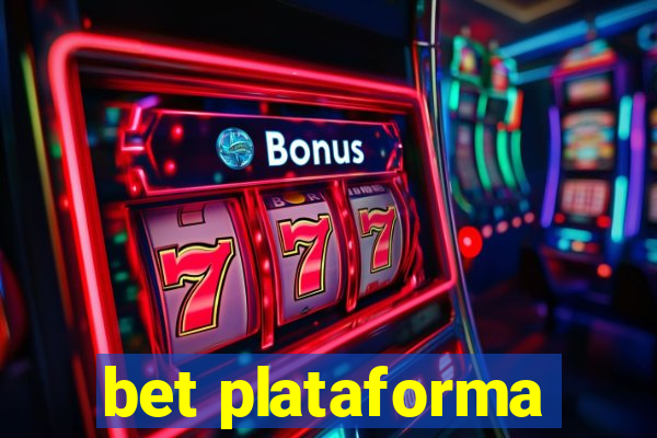 bet plataforma