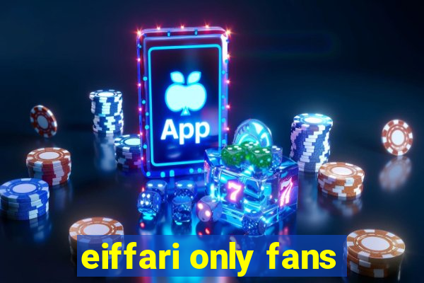 eiffari only fans