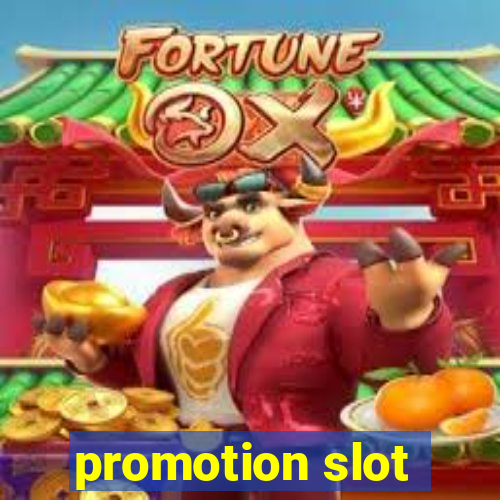 promotion slot