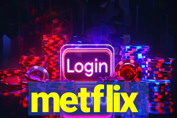 metflix