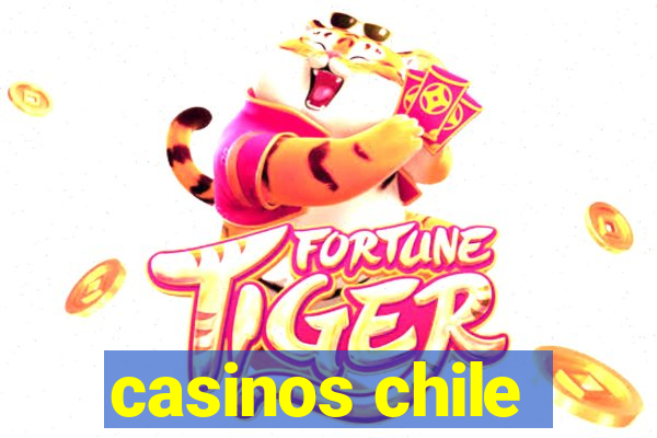 casinos chile