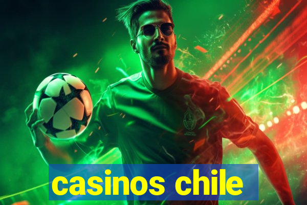 casinos chile