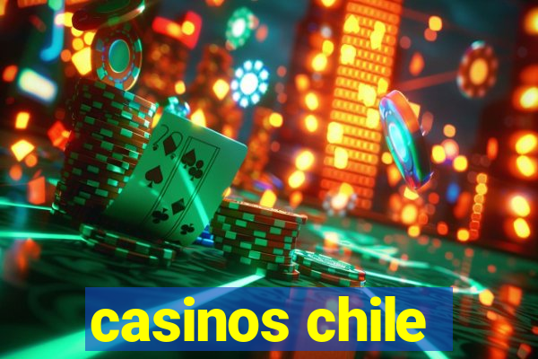 casinos chile