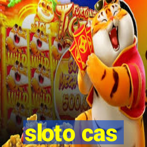 sloto cas