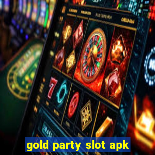 gold party slot apk