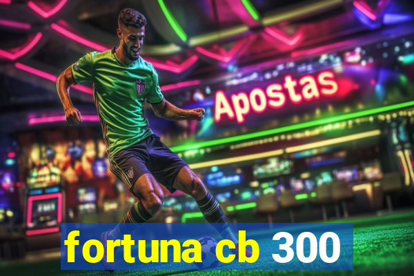 fortuna cb 300