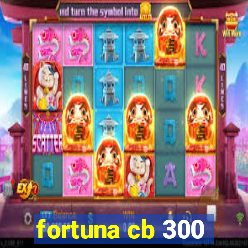 fortuna cb 300