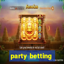 party betting