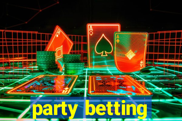 party betting