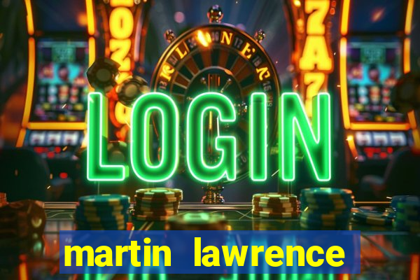 martin lawrence martin lawrence