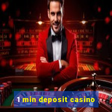 1 min deposit casino