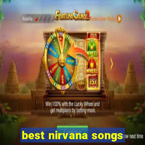 best nirvana songs