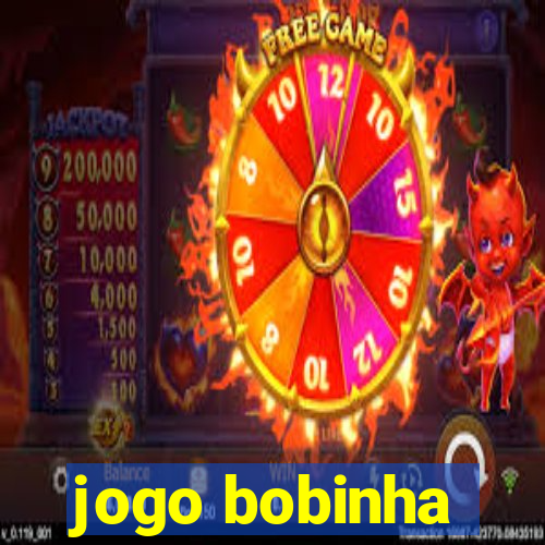 jogo bobinha