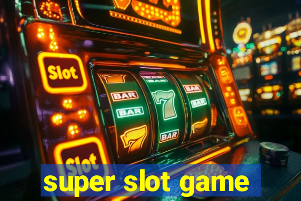 super slot game