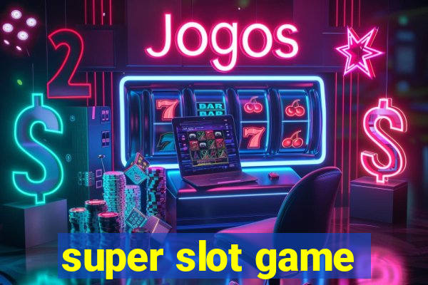 super slot game