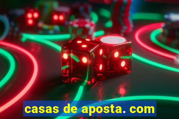 casas de aposta. com