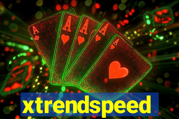 xtrendspeed