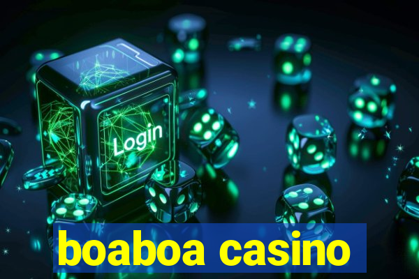 boaboa casino