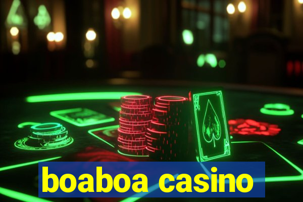 boaboa casino