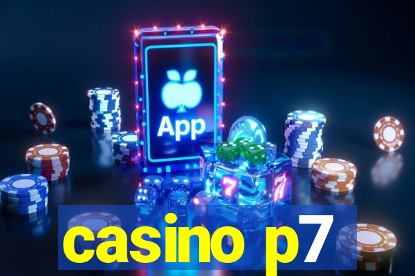 casino p7