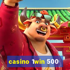 casino 1win 500