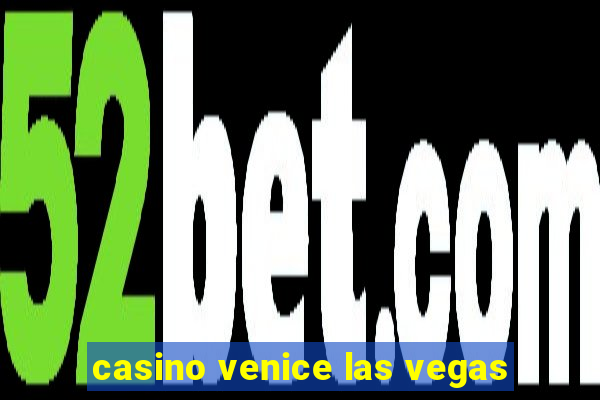 casino venice las vegas