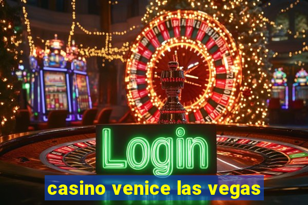 casino venice las vegas