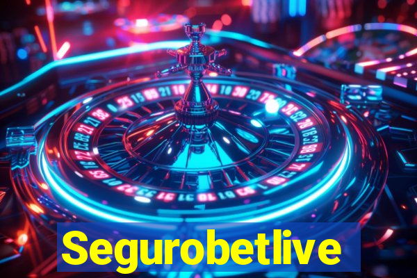 Segurobetlive