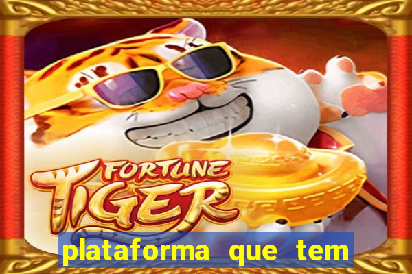 plataforma que tem fortune tiger