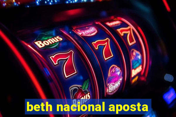 beth nacional aposta